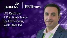 EE Times Article: LTE Cat 1 bis: A Practical Choice for Low-Power, Wide-Area IoT Connectivity